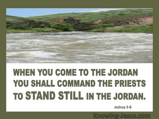 Joshua 3:8 Command The Priests To Shall Stand In The Jordan (sage)